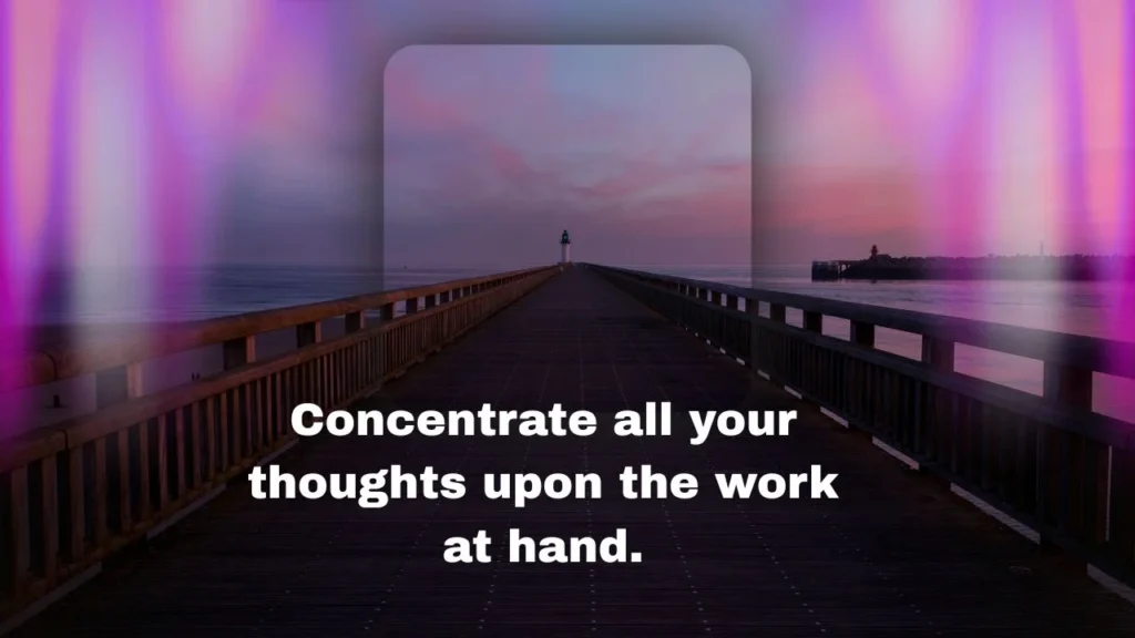 Short Quotes About Focus and Clarity