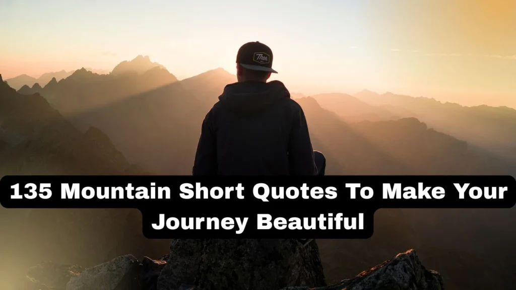 Short Mountain Quotes for Adventure Seekers