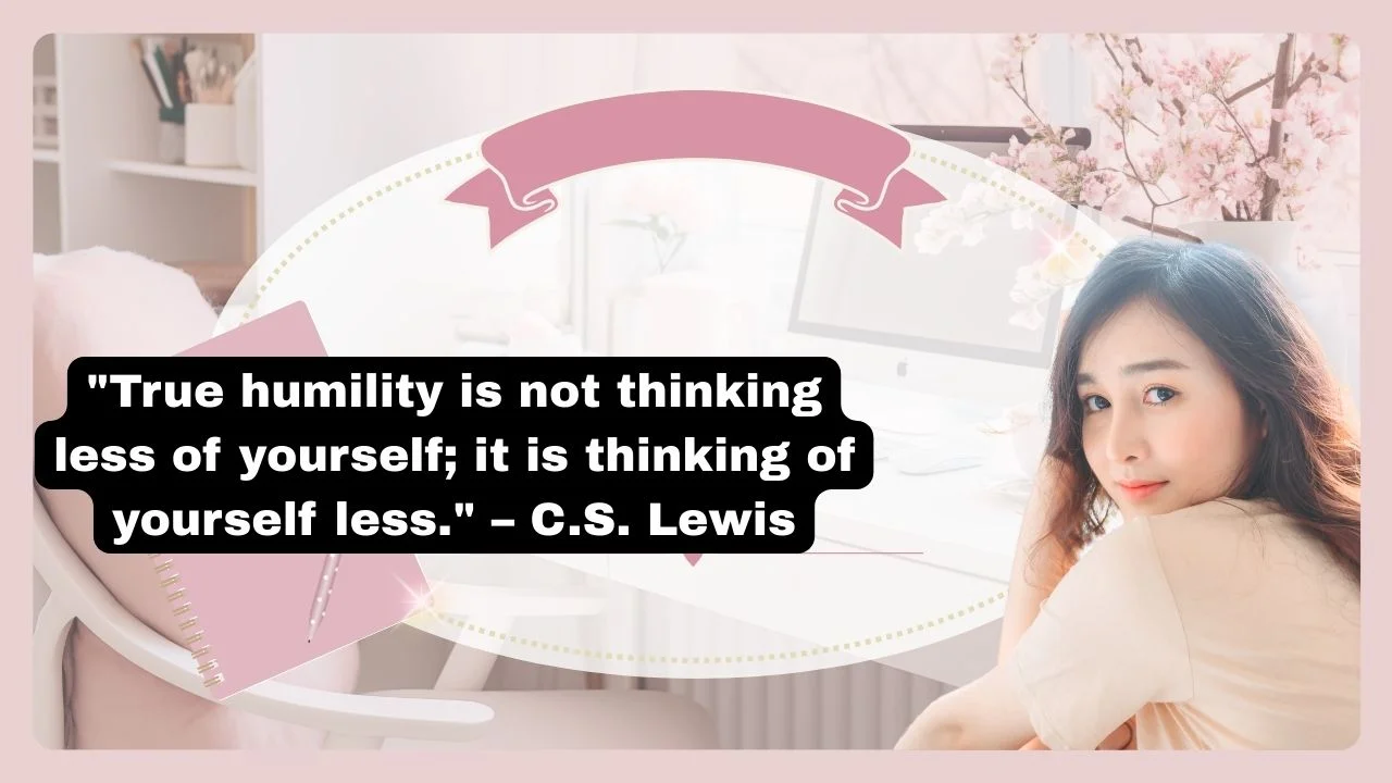 80 Powerful Quotes About Humility & Staying Humble