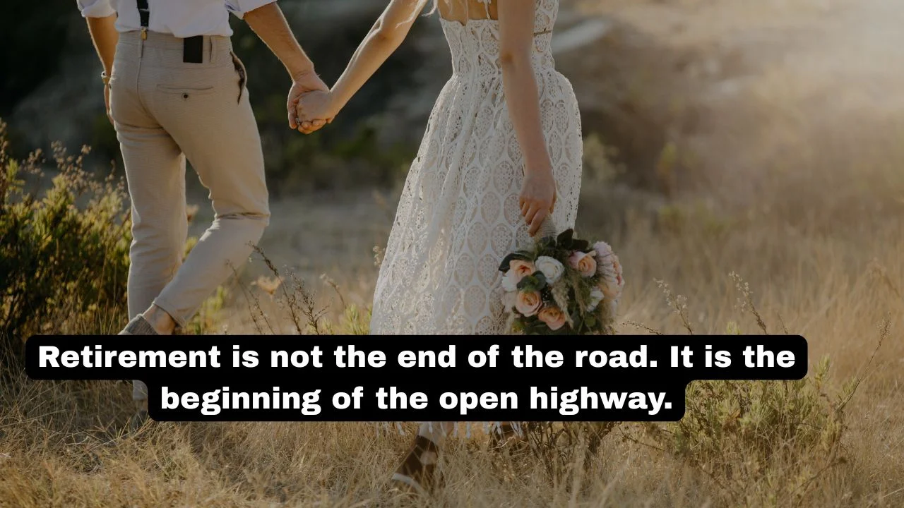 85 Retirement Quotes To Appreciate Your New Chapter