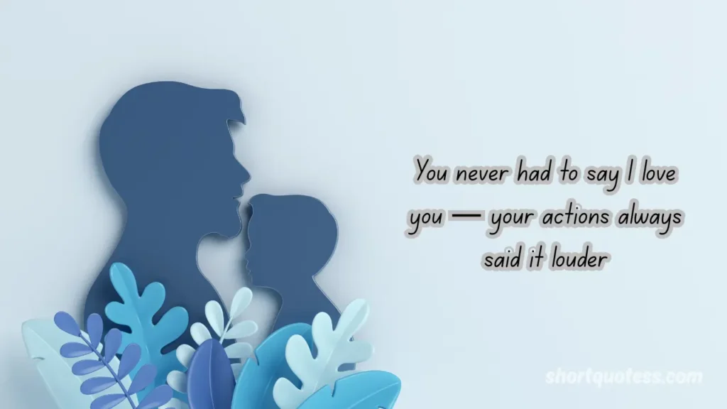 Heartfelt Father's Day Quotes That Say It All