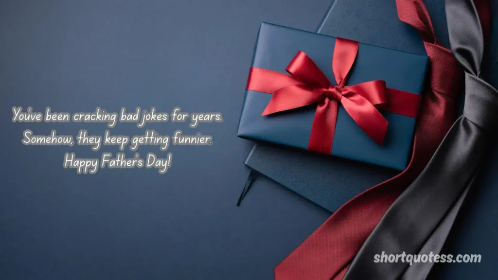 Funny Father's Day Quotes That'll Make Him Laugh Out Loud