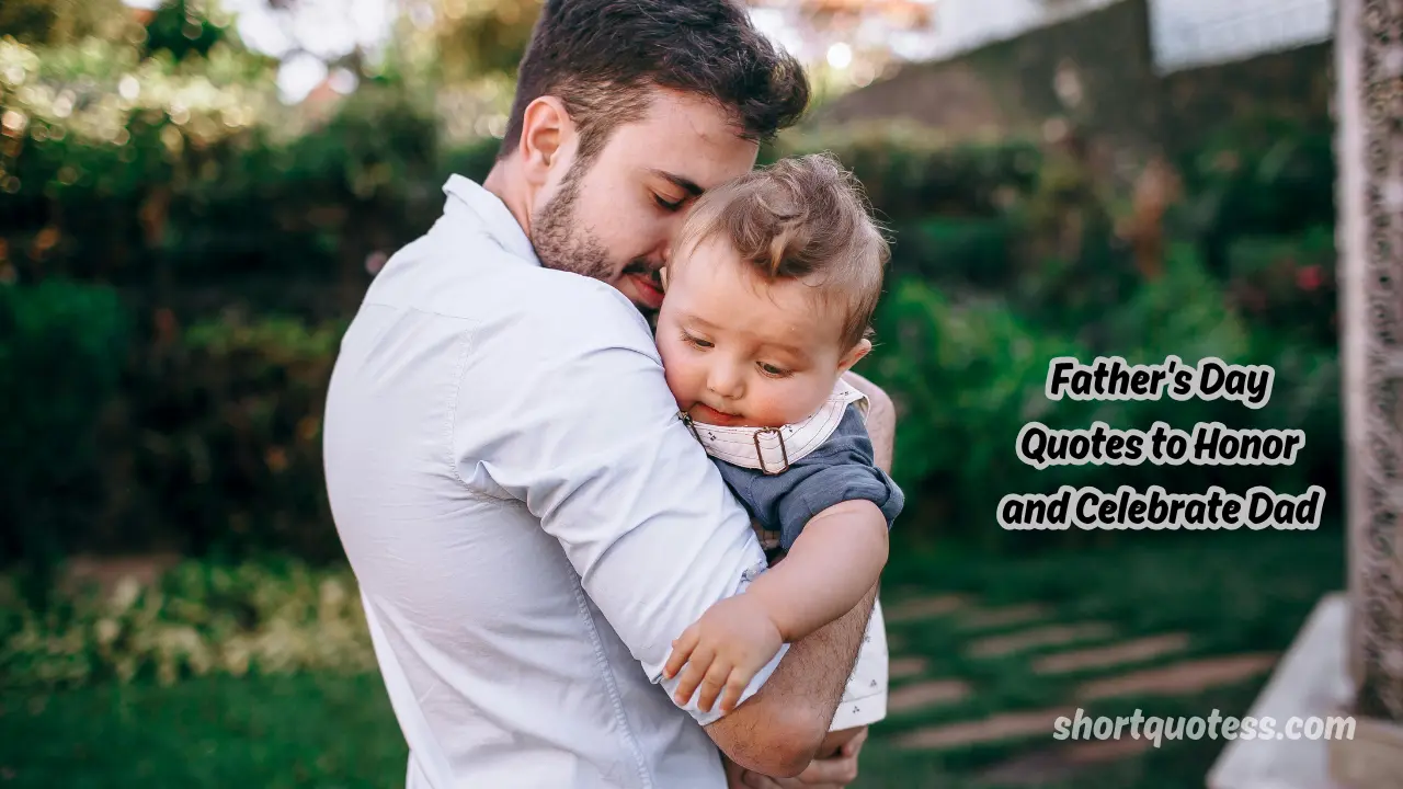 105 Father's Day Quotes to Honor and Celebrate Dad