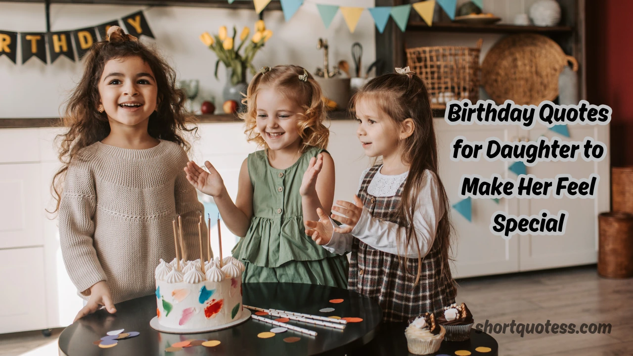 130 Birthday Quotes for Daughter to Make Her Feel Special
