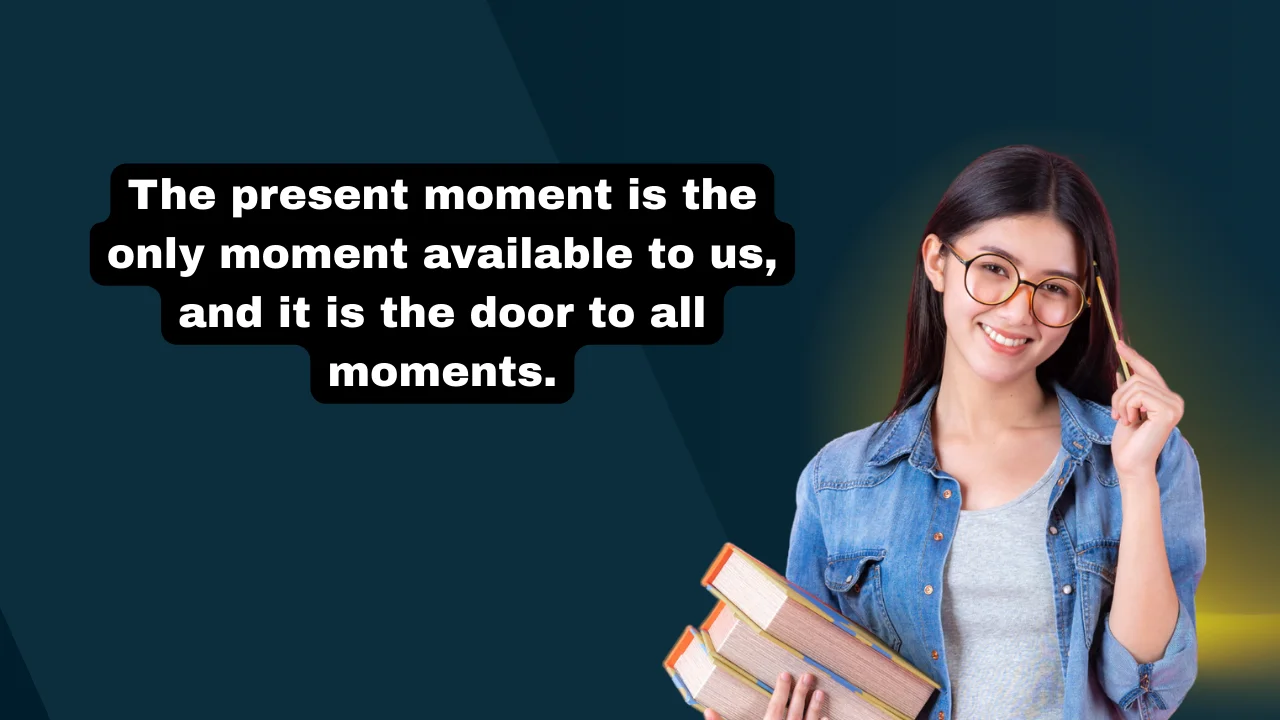 200+ Quotes About Enjoying the Moment to Inspire Mindfulness & Happiness