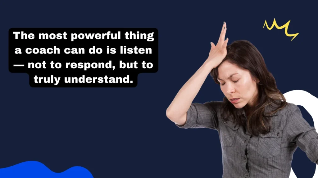 Coaching Quotes on Listening, Empathy and Trust