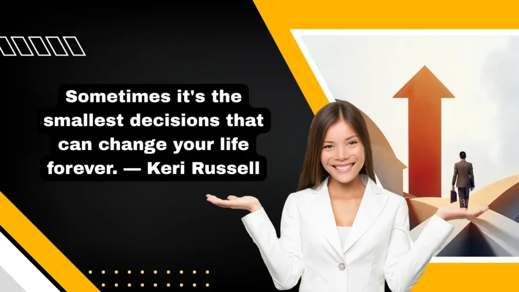 Inspirational Quotes About Making Decisions in Life