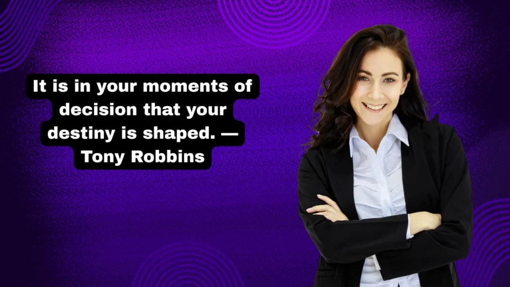 Quotes About Making Decisions That Shape Your Future and Legacy