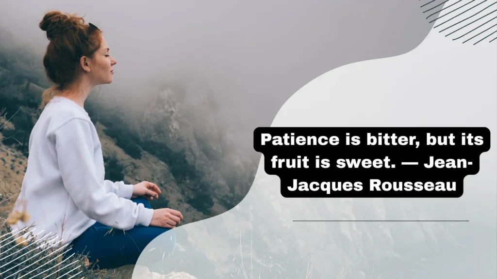 Short Patience Quotes That Say Everything