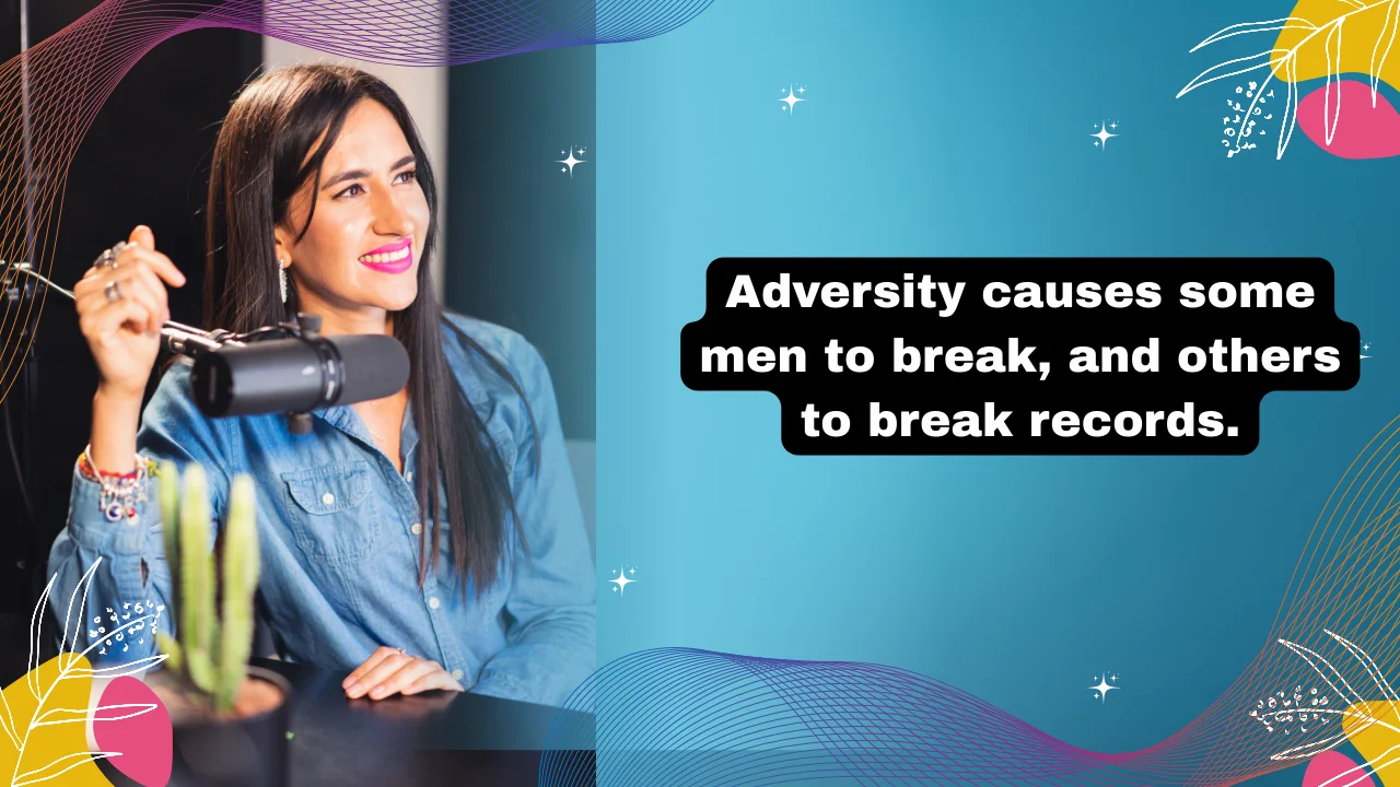 150+ Quotes on Adversity to Inspire Strength, Courage, and Resilience in Life's Toughest Challenges