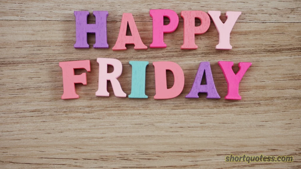 Short Positive Friday Quotes That Hit Different