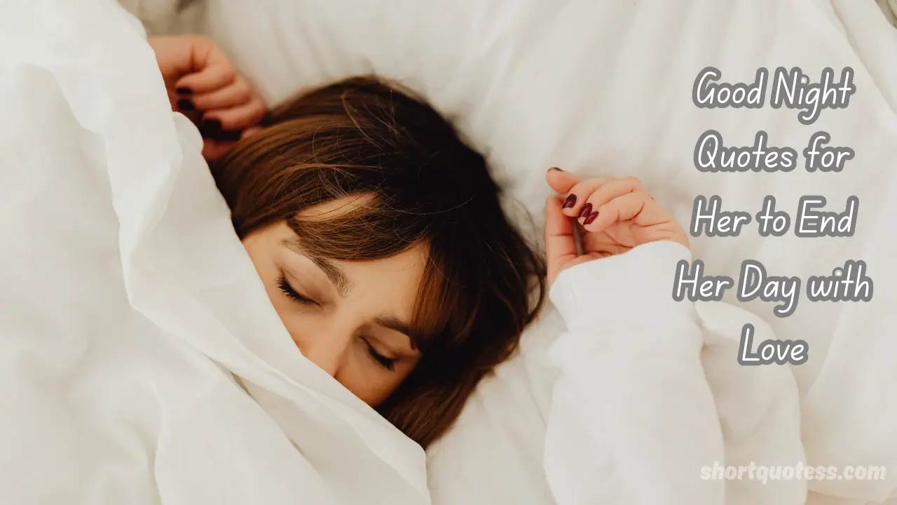 120 Good Night Quotes for Her to End Her Day with Love