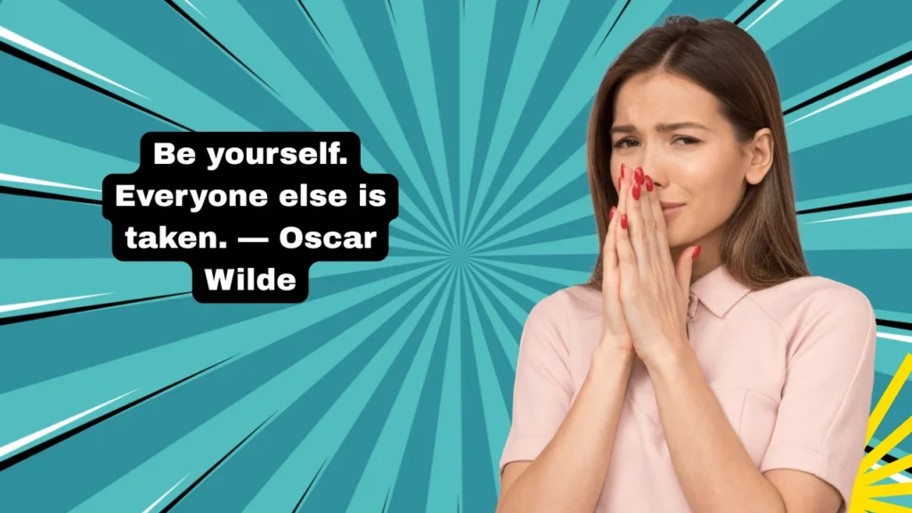 Always Be Yourself Quotes to Boost Your Confidence Every Day