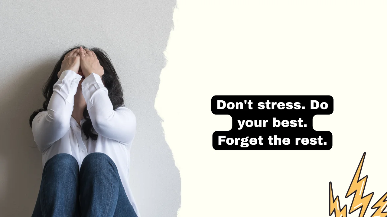 140+ Don't Stress Quotes to Relax Your Mind, Let Go of Worries, and Find Inner Peace