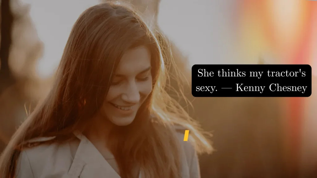 Funny and Lighthearted Country Song Quotes for Good Vibes