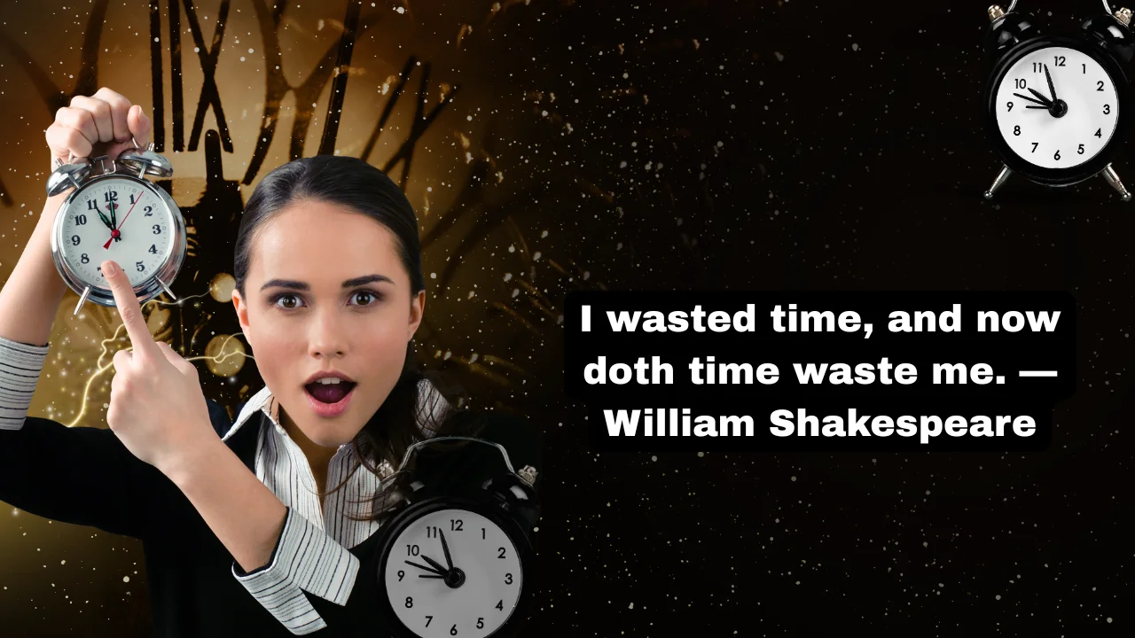 130+ Quotes About Wasting Time That Will Motivate You to Act Now