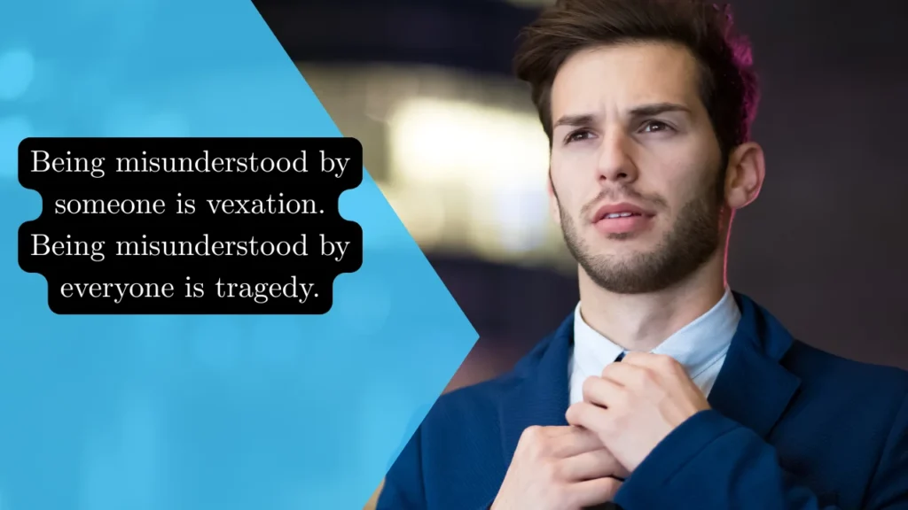 160 Best Quotes About Being Misunderstood