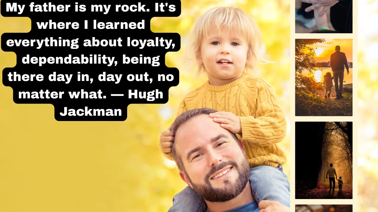 60+ Good Dad Quotes to Celebrate Love, Strength, and Fatherhood